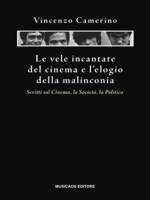 cover image of Le vele incantate del cinema e l'elogio della malinconia